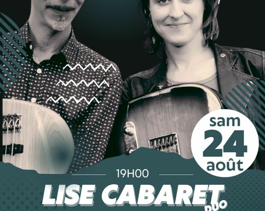 Dimanche 24 août 19h00 : Lise Cabaret Duo en concert !